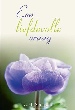 LIEFDEVOLLE VRAAG - SPURGEON, C.H. - 9789402910056