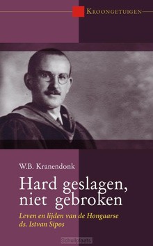 HARD GESLAGEN, NIET GEBROKEN - KRANENDONK, W.B. - 9789402910285