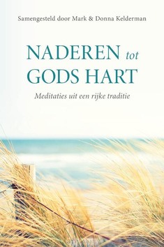 NADEREN TOT GODS HART - KELDERMAN, MARK & DONNA - 9789402910391