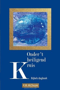 ONDER 'T HEILIGEND KRUIS GROTE LETTER - MCCHEYNE, ROBERT - 9789402910605