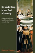 KINDERDOOP IS VAN GOD AFKOMSTIG - PUPPIUS, ROBERTUS - 9789402910674