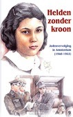 HELDEN ZONDER KROON - HOOGERWERF-HOLLEMAN, R. - 9789461150202