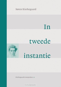 IN TWEEDE INSTANTIE - KIERKEGAARD, SOREN - 9789463692908