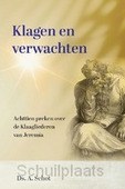 KLAGEN EN VERWACHTEN - SCHOT, DS. A. - 9789463702997