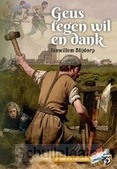 GEUS TEGEN WIL EN DANK - BLIJDORP, J.W. - 9789463703024