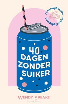 40 DAGEN ZONDER SUIKER - SPEAKE, WENDY - 9789464251418