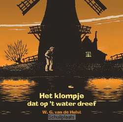 KLOMPJE DAT OP T WATER DREEF LUISTERBOEK - HULST, W.G. VAN DE - 9789491601347