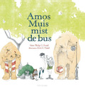 AMOS MUIS MIST DE BUS - STEAD, PHILIP - 9789492600493